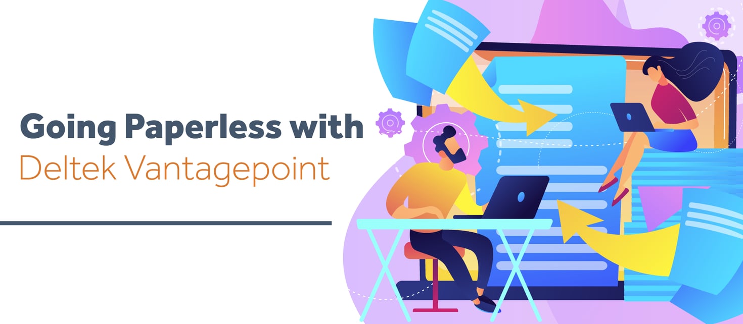 Going Paperless with Deltek Vantagepoint
